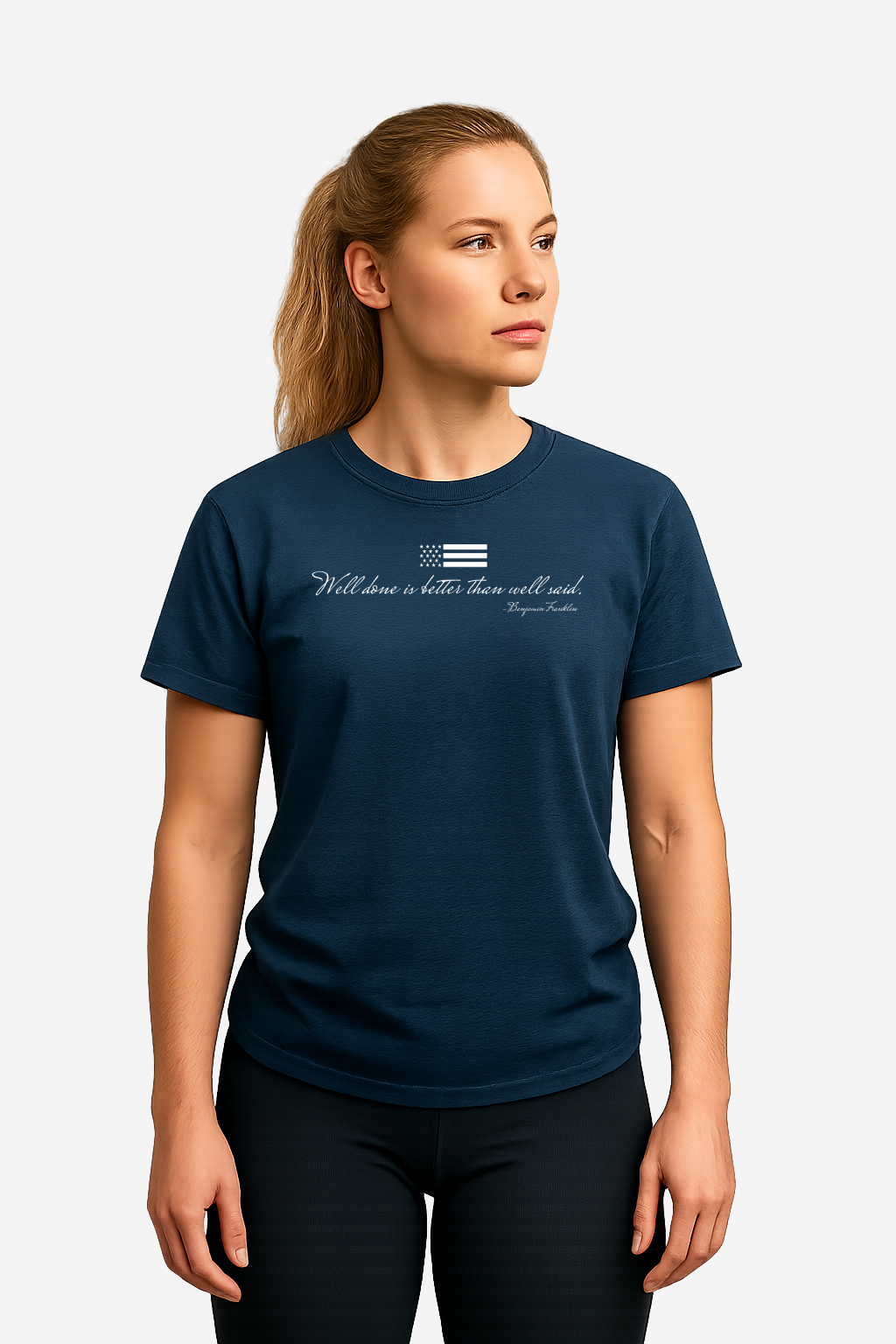 Well Done is Better Than Well Said Short Sleeve T-Shirt