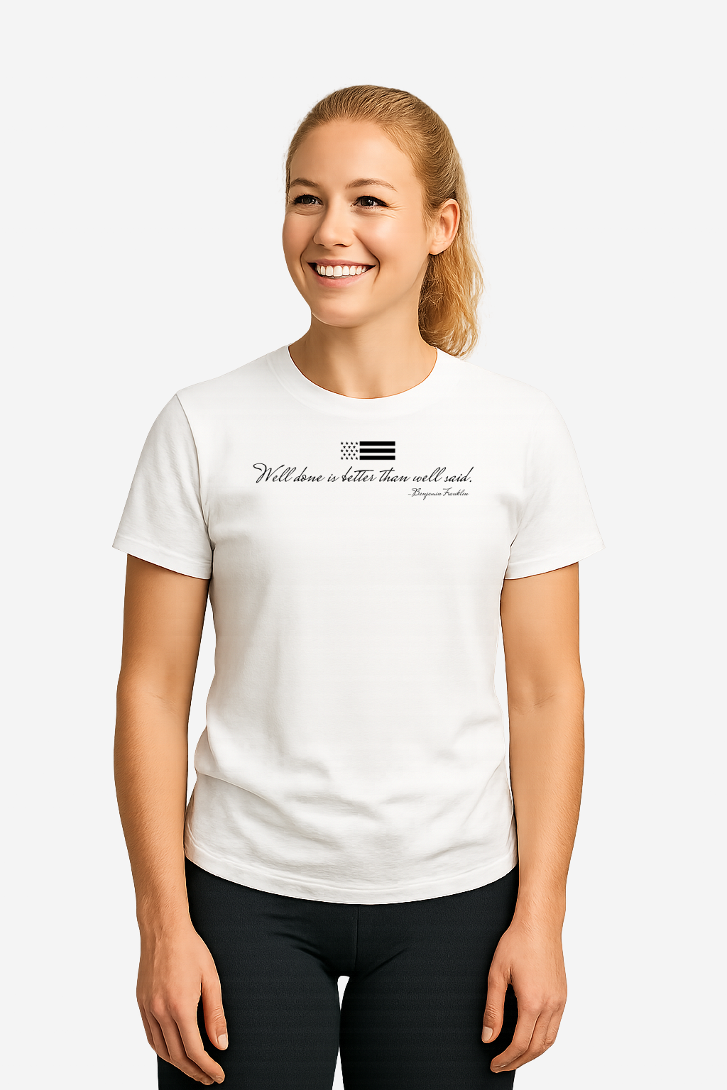 Well Done is Better Than Well Said Short Sleeve T-Shirt